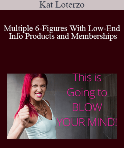Kat Loterzo - Multiple 6-Figures With Low-End Info Products and Memberships