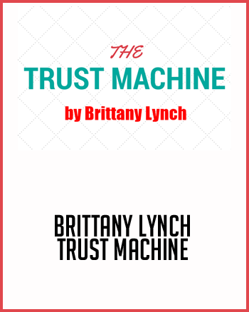 Brittany Lynch – Trust Machine