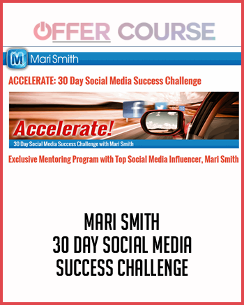 Mari Smith – 30 Day Social Media Success Challenge