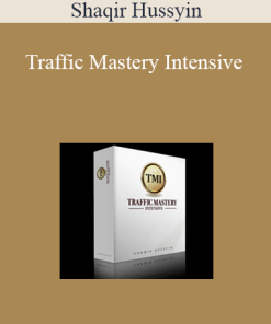Shaqir Hussyin – Traffic Mastery Intensive