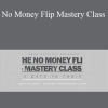 Dean and Matt - No Money Flip Mastery Class
