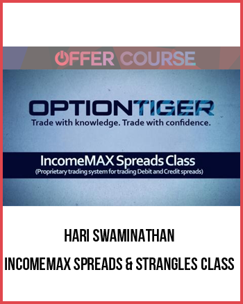 Hari Swaminathan – IncomeMAX Spreads & Strangles Class