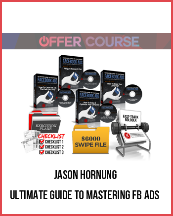 Jason Hornung – Ultimate Guide to Mastering FB Ads