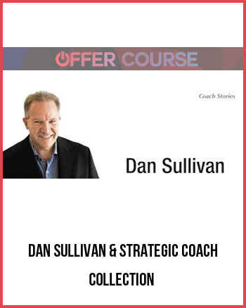 Dan Sullivan & Strategic Coach – Collection