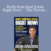 Dean Graziosi – Profit from Real Estate Right Now! – The Proven No Money Down System for Today’s Market