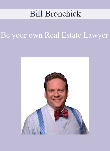 Bill Bronchick – Be your own Real Estate Lawyer