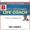 Tony A. Gaskin JR – Become A Professional Life Coach