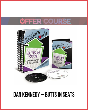 Dan Kennedy – Butts in Seats