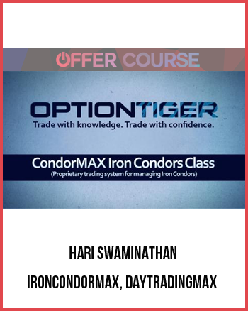 Hari Swaminathan- IronCondorMAX - DayTradingMAX