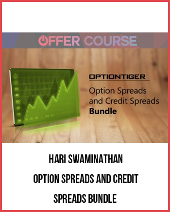 Hari Swaminathan – Option Spreads and Credit Spreads Bundle