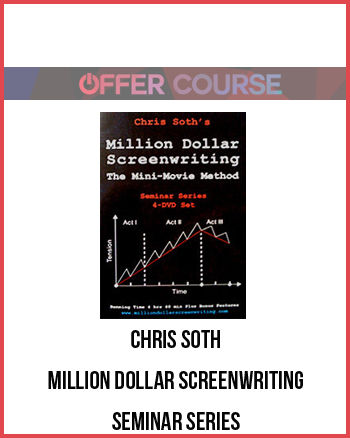 Chris Soth – Million Dollar Screenwriting: Seminar Series