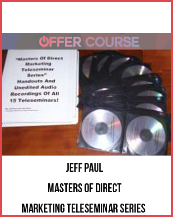 Jeff Paul – Masters Of Direct Marketing Teleseminar Series