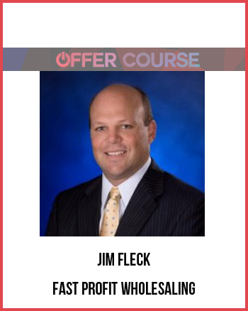 Jim Fleck – Fast Profit Wholesaling
