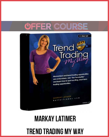 Markay Latimer – Trend Trading My Way