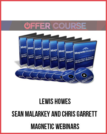 Lewis Howes, Sean Malarkey and Chris Garrett – Magnetic Webinars