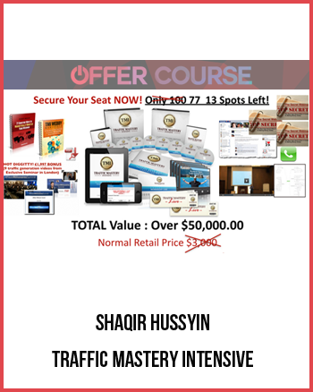 Shaqir Hussyin – Traffic Mastery Intensive