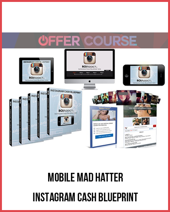 Mobile Mad Hatter – Instagram Cash Blueprint