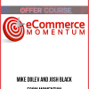 Mike Dolev and Josh Black – Ecom Momentum