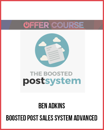 Ben Adkins – Boosted Post Sales System Advanced