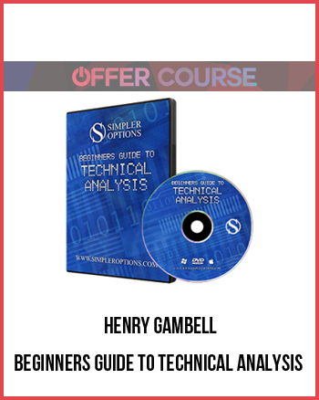 Henry Gambell – Beginners Guide To Technical Analysis