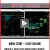 Mark Stone – 5 Day Volume Profile Analysis Indicator Course