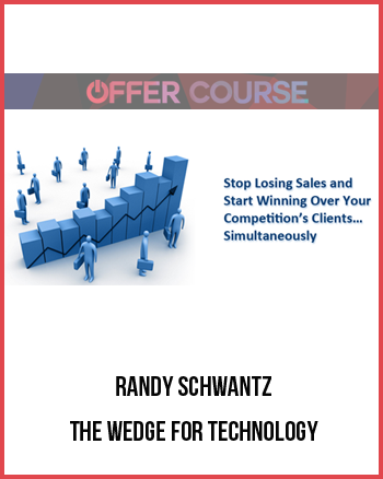 Randy Schwantz – The Wedge for Technology