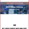 SMB – M21 Videos Courses With John Locke