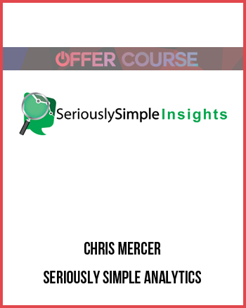Chris Mercer – Seriously Simple Analytics
