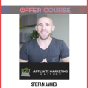 Stefan James – Affiliate Marketing Mastery Blueprint