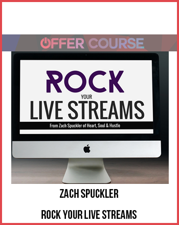 Zach Spuckler – Rock Your Live Streams