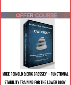 Mike Reinold & Eric Cressey – Functional Stability Training for the Lower Body