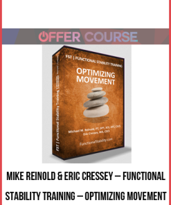 Mike Reinold & Eric Cressey – Functional Stability Training – Optimizing Movement
