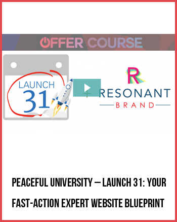 Peaceful University – Launch 31: Your Fast-Action Expert Website Blueprint