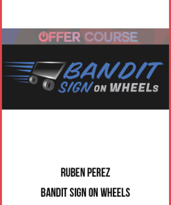 Ruben Perez – Bandit Sign on Wheels