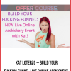 Kat Loterzo – Build Your Fucking Funnel Live Online Asskickery