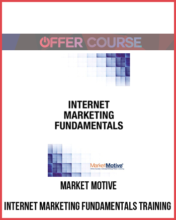 Market Motive – Internet Marketing Fundamentals Training