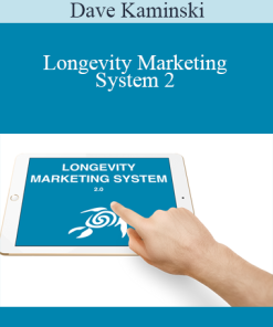 Dave Kaminski – Longevity Marketing System 2