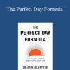 Craig Ballantyne – The Perfect Day Formula
