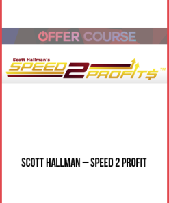 Scott Hallman – Speed 2 Profit