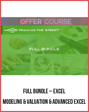 Full Bundle – Excel Modeling & Valuation & Advanced Excel