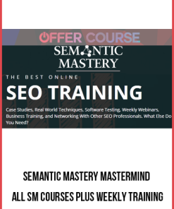 Semantic Mastery Mastermind – All SM Courses Plus Weekly Training