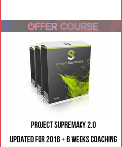 Project Supremacy 2.0 – Updated for 2016 + 6 Weeks Coaching