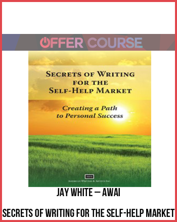 Jay White – AWAI – Secrets of Writing for the Self-Help Market