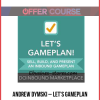 Andrew Dymski – Let’s GamePlan [Build a More Profitable Inbound Agency]