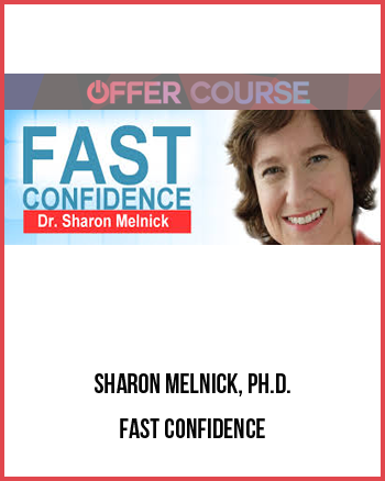 Sharon Melnick, Ph.D. – Fast Confidence