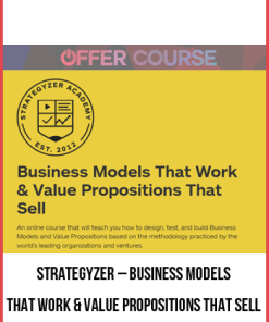 Strategyzer – Business Models That Work & Value Propositions That Sell