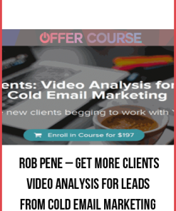 Rob Pene – Get More Clients: Video Analysis for Leads From Cold Email Marketing