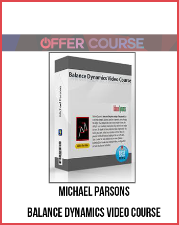 Michael Parsons – Balance Dynamics Video Course