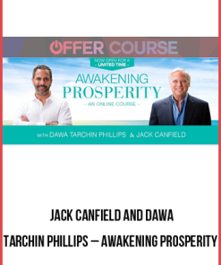 Jack Canfield and Dawa Tarchin Phillips – Awakening Prosperity