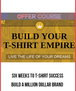 Six Weeks to T-Shirt Success – Build a Million Dollar Brand